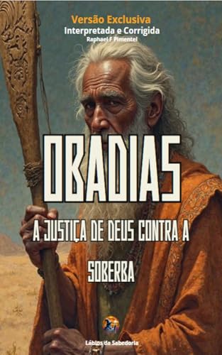 Obadias : A Justiça de Deus Contra a Soberba