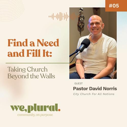 Find a Need and Fill It: Taking Church Beyond the Walls