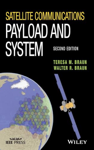 Satellite Communications Payload and System, Second Edition (Wiley - IEEE)