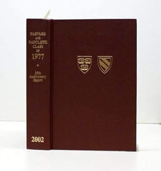 Hardcover HARVARD AND RADCLIFFE CLASS OF 1977 TWENTY-FIFTH ANNIVERSARY REPORT Book