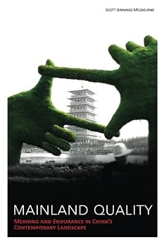 Paperback Mainland Quality: Meaning and Endurance in China's Contemporary Landscape Book