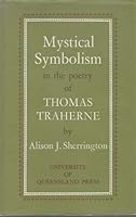 Mystical Symbolism in the Poetry of Thomas Traherne 0702205788 Book Cover