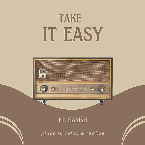 TAKE IT EASY by Harish Selva cover art