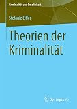 Theorien der Kriminalität (Kriminalität und Gesellschaft)