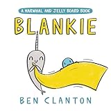 Blankie (A Narwhal and Jelly Board Book)