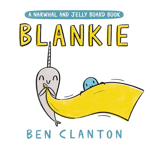 Blankie (A Narwhal And Jelly Board Book)
