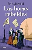 novela rebelde brasileira completa  Las horas rebeldes (Novela histórica)