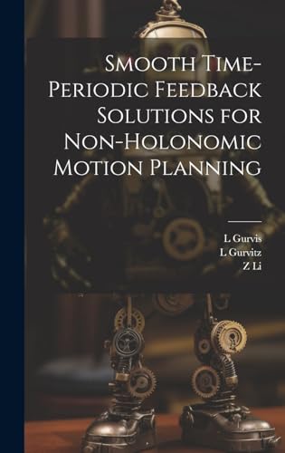 Smooth Time-periodic Feedback Solutions for Non-holonomic Motion Planning