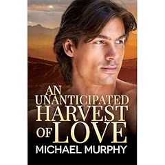 An Unanticipated Harvest of Love Audiolibro Por Michael Murphy arte de portada