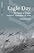 Eagle Day: The Battle of Britain, August 6th - September 15th 1940 (Uniform Legends)