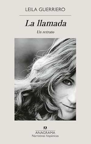 La llamada: Un retrato (Narrativas hispánicas)