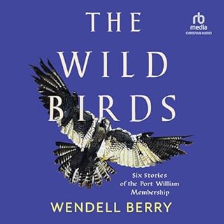 The Wild Birds Audiolibro Por Wendell Berry arte de portada