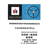  IHC Fahrgestell Schlepper 433 533 633 733 Traktor Werkstatthandbuch