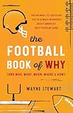 Football Book of Why (and Who, What, When, Where, and How): The Answers to Questions You've Always Wondered about America's Most Popular Game