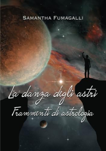 La danza degli astri: Frammenti di astrologia