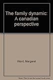 The family dynamic: A canadian perspective