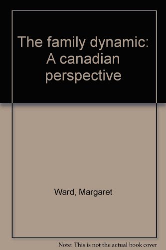 The family dynamic: A canadian perspective 0176069682 Book Cover