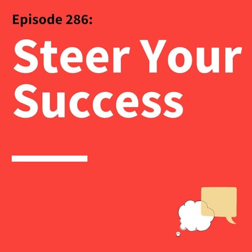 286. Driven to Succeed: Turn Doubt Into Your Competitive Advantage