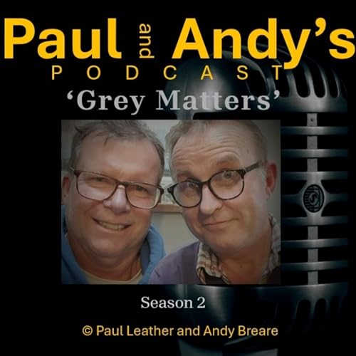 『Paul and Andy's Podcast 'Grey Matters'』のカバーアート