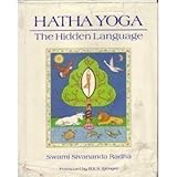 Hatha Yoga: The Hidden Language : Symbols, Secrets, and Metaphor [With Illustrations]