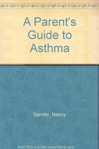 Parent's Guide to Asthma 0385244789 Book Cover