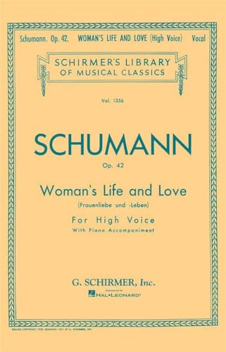 Woman'S Life And Love (Frauenliebe Und Leben): Schirmer Library Of Classics Volume 1356 High Voice (Schirmer'S Library Of Musical Classics)