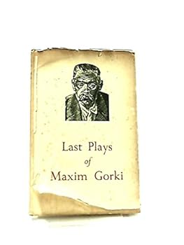 The Last Plays of Maxim Gorki / by Gibson-Cowan