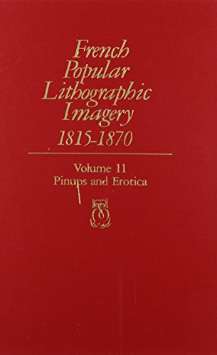 French Popular Lithographic Imagery, 1815-1870, Volume 11: Pinups and Erotica (Chicago Visual Library-French Popular Lithographic Imagery) image 3