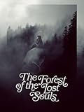 The Forest of the lost souls