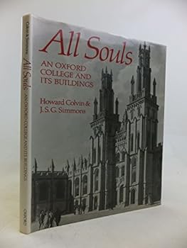 Hardcover All Souls: An Oxford College and Its Buildings Book