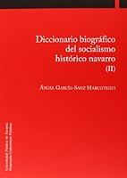 Diccionario biográfico del socialismo histórico navarro 8497692802 Book Cover