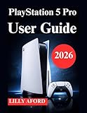  PlayStation 5 Pro User Guide: Manual for Setup, Optimization, and Everyday Use