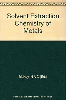 Solvent Extraction Chemistry of Metals