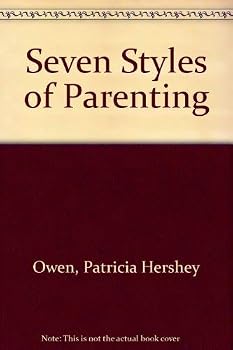 Seven Styles of Parenting (Health science series)