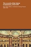  The records of the Salem Commoners, 1713-1739