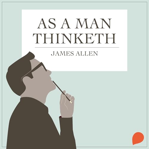 As a Man Thinketh -- James Allen episode artwork