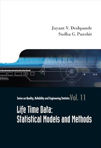 LIFETIME DATA: STATISTICAL MODELS AND METHODS (Quality, Reliability and Engineering Statistics)