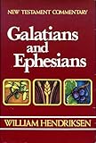 Galatians-Ephesians: Combined Repr of 1966 Epistle to the Ephesians and 1968 Epistle to the Galatians (New Testament Commentary)