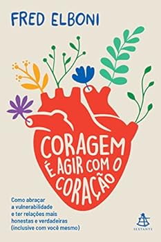 Paperback Coragem e Agir Com o Coracao (Em Portugues do Brasil) [Portuguese] Book