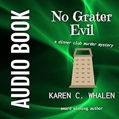 No Grater Evil Audiobook By Karen C. Whalen cover art