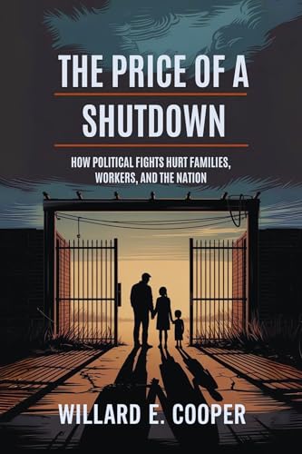 The Price of a Shutdown: How Political Fights Hurt Families, Workers, and the Nation