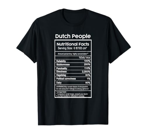 Dutch People Nutritional Facts Netherlands T-Shirt Dutch People Nutritional Facts Netherlands T-Shirt