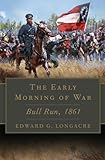 Early Morning of War (Campaigns and Commanders Series) (Volume 46)