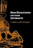 Mass Extinctions and Their Aftermath (Cambridge Texts in Hist.of Philosophy)