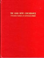 The Good News Concordance of the Book of Mormon & the Doctrine and Covenants B004GXSBGW Book Cover