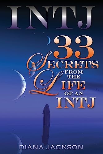 INTJ 33: Secrets From the Life of an INTJ