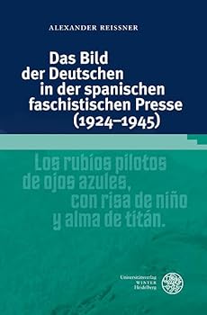 Hardcover Das Bild Der Deutschen in Der Spanischen Faschistischen Presse (1924-1945) [German] Book