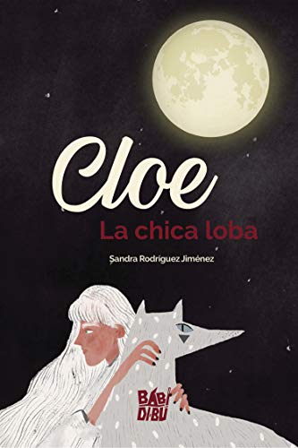 Cloe, la chica loba (Spanish Edition)