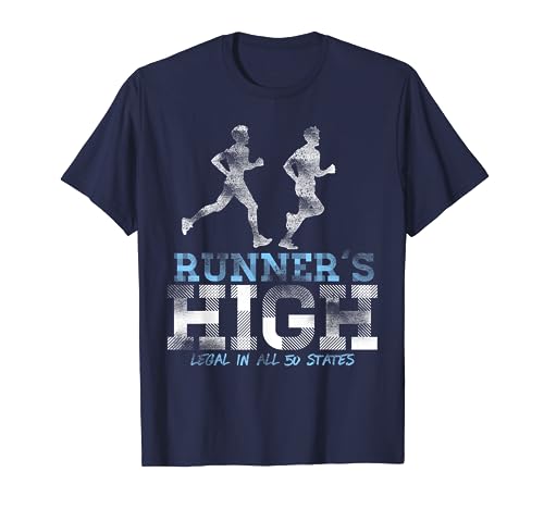Runners High Legal in All 50 States | T Shirt for Runners