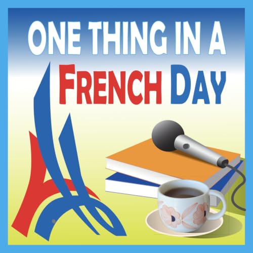One Thing In A French Day | Stories from Paris in French cover art